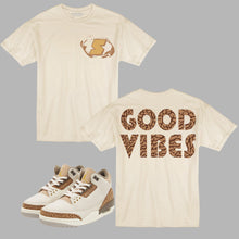 Load image into Gallery viewer, GOOD VIBES T-Shirt to match Retro Jordan 3 Palomino sneakers
