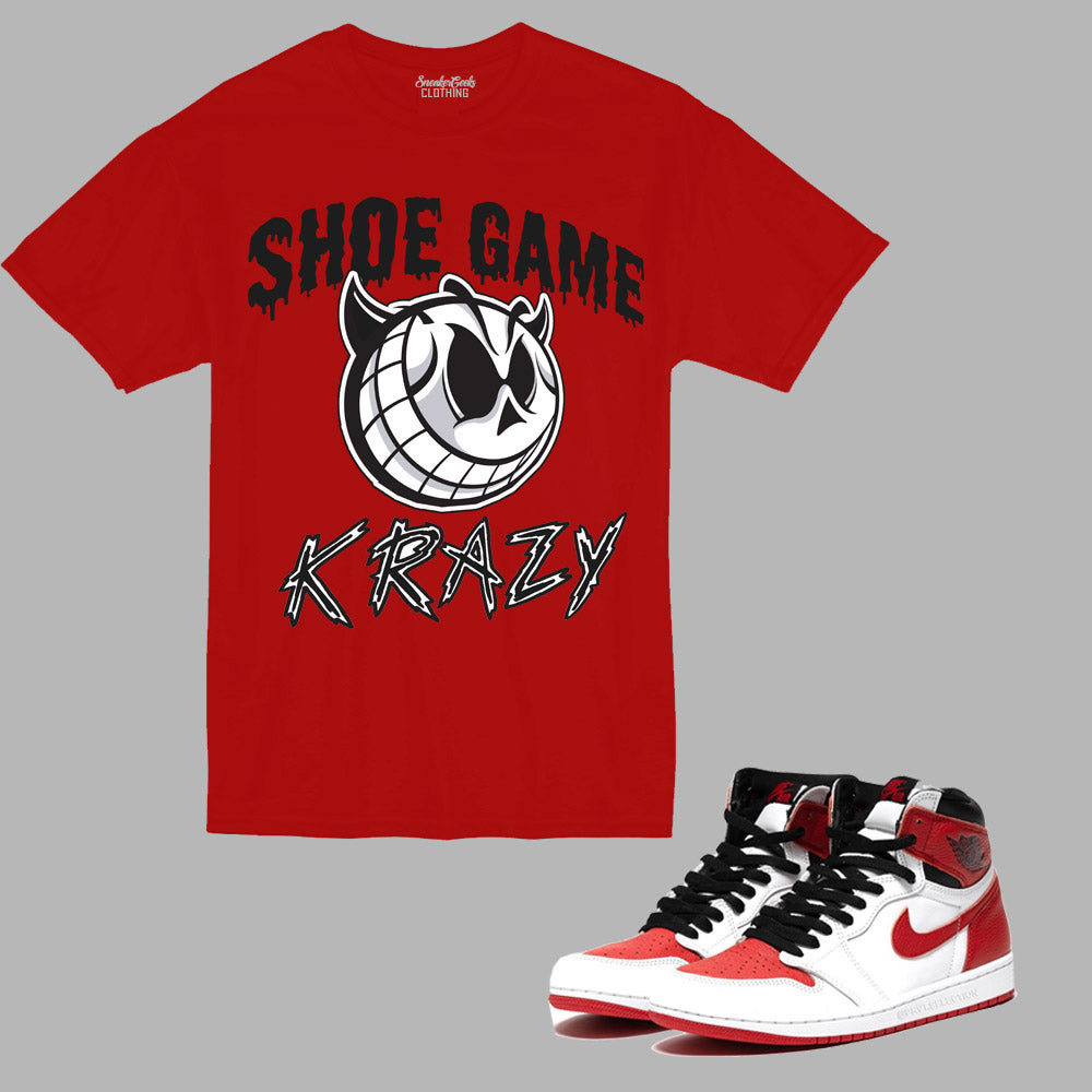 Shoe Game Krazy t-shirt to match Retro Jordan 1 Heritage